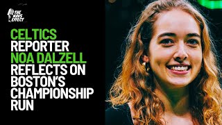 Celtics reporter Noa Dalzell reflects on Bostons championship run [upl. by Ainoda]