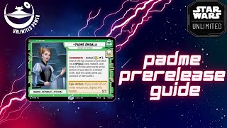 Padme Amidala Prerelease Guide  Star Wars Unlimited [upl. by Gombosi]