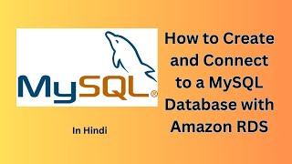 AWS  How to Create and Connect to a MySQL Database with Amazon RDS In Hindi [upl. by Ettennej]