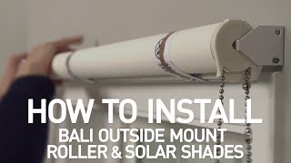 How to Install Bali Solar and Roller Shades with ContinuousLoop Lift  Outside Mount [upl. by Imoian]