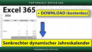 Dynamischen senkrechten Jahreskalender erstellen ganz einfach  DOWNLOAD  Excel 365 Tutorial [upl. by Aaron937]