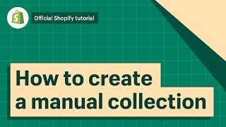 How to create a manual collection  Shopify Help Center [upl. by Southard]