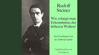 Steiner Höhere Welten 11 Kapitel Die Erlangung der Kontinuität des Bewusstseins2  Rudolf [upl. by Tito]