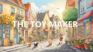 Bedtimestory for kids The Toy Maker [upl. by Casi859]