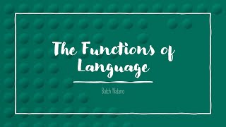 THE FUNCTIONS OF LANGUAGE Jakobson 1960 Leech 1974 [upl. by Dimmick]