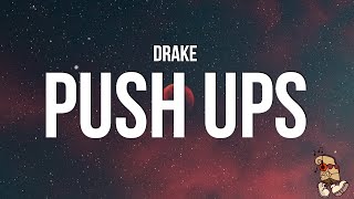 Drake  Push Ups Lyrics quotdrop and gimme 50quot [upl. by Orag702]