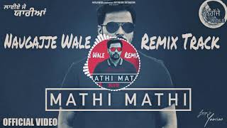 Mathi Mathi Amrinder Gill Remix By Naugajje Wale  Latest Punjabi Songs 2019 [upl. by Ayanahs]