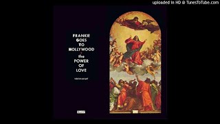 Frankie Goes To Hollywood  The Power Of Love 12quot Version HQ [upl. by Stodder]