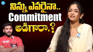 నిన్ను ఎవరైనా Commitment అడిగారా   Ananya Sharma Latest Interview  iDream Gold [upl. by Nayt]