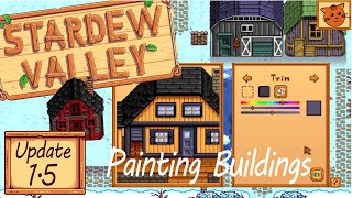 Stardew Valley 15 Painting Buildings [upl. by Bogoch]