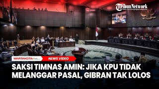 Saksi Timnas AMIN Jika KPU Tidak Melanggar Pasal Gibran Tak Akan Lolos [upl. by Ileak]