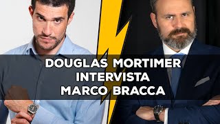 DOUGLAS MORTIMER intervista MARCO BRACCA 8 DOMANDE sul mondo degli OROLOGI [upl. by Divadnoj808]