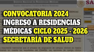 Convocatoria 2024 RESIDENCIAS MÉDICAS Secretaria de Salud 20252026 [upl. by Sugden]