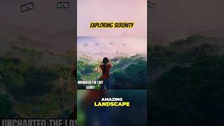 Uncharted The Lost Legacy Exploring Serenity A Journey Through Stunning Landscapes unchartedlegacy [upl. by Navi]