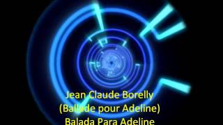 Ballade Pour Adeline Jean Claude Borelly [upl. by Potts153]