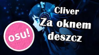 Osu  Cliver  Za oknem deszcz Nightcore mix Insane [upl. by Lapham651]