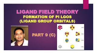 PART 9C LIGAND FIELD THEORY FORMATION OF PI LGOS FOR CSIR NETGATETIFR [upl. by Candide]