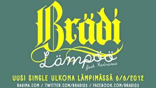 Brädi  Lämpöö feat Redrama [upl. by Gittel]