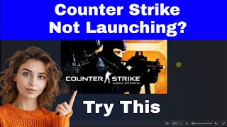 FIX Counter Strike Global Offensive Not Opening in Windows 11 3 Ways to Troubleshoot [upl. by Griggs680]