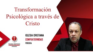 Transformación Psicológica a través de Cristo [upl. by Normandy]