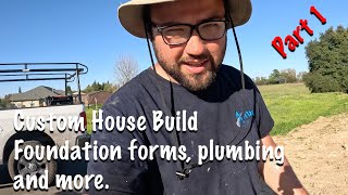 Custom House Build  Foundation forms plumbing rebar and more [upl. by Sergio]