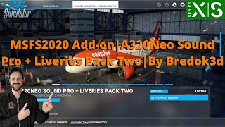 MSFS2020 Addon A320Neo Sound Pro  Liveries Pack Two  By Bredok3d  For Xbox amp Pc Review [upl. by Sprague]