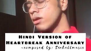 Hindi Version of heartbreak anniversary 😻 Composed by Saahellmusic🔥 Deidre Dourado [upl. by Lynch]