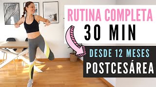 EJERCICIOS POST CESÁREA ✅ 🙋🏻‍♀️ 30 MIN COMPLETA  desde los 12 meses ¡Recupera tu figura [upl. by Trudi]