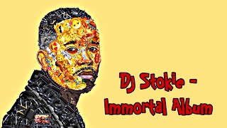 DJ Stokie  Immortal Full Album • Amapiano 2024 new songs [upl. by Norda]