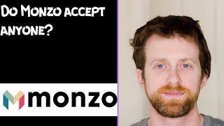 Do Monzo accept anyone [upl. by Ruhtracm]