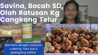 SAVINA BOCAH SD OLAH RATUSAN KILOGRAM CANGKANG TELUR [upl. by Nomolas677]