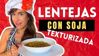 Receta de LENTEJAS 🍽️con SOJAtexturizada [upl. by Frantz]