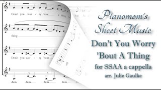 Dont You Worry Bout A Thing SSAA arr Julie Gaulke Pianomoms Sheet Music [upl. by Kerstin]