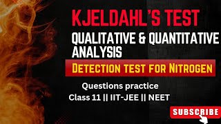 kjeldahl Method  Detection Of Nitrogen  Class 11 IITJEE amp NEET [upl. by Convery]