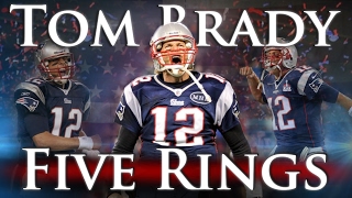 Tom Brady  Five Rings [upl. by Newel168]