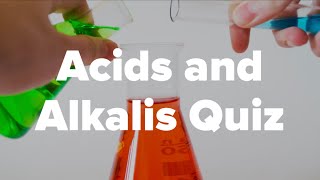 Acids and Alkalis Quiz [upl. by Massimiliano]