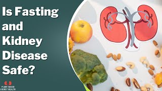 E16 Is Fasting Safe in Kidney Disease What type of fasting is okay and what should you avoid [upl. by Frances354]