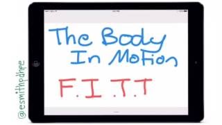 The Body In Motion  FITT [upl. by Aztilem]