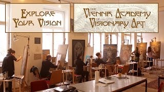 The Vienna Academy of Visionary Art  Explore Your Vision [upl. by Thacker]