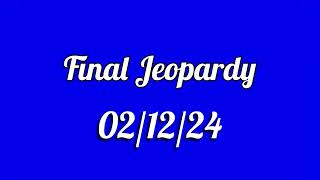 Final Jeopardy Spoiler 021224 [upl. by Merkle88]