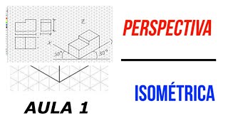 Criando PERSPECTIVA ISOMÉTRICA  das vistas ortográficas  AULA 1 [upl. by Regnig]