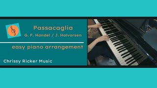 Passacaglia easy piano  HandelHalvorsen  Arr Chrissy Ricker [upl. by Kevin209]