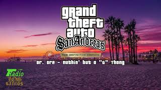 GTA San Andreas  Los Santos  Soundtrack  Dr Dre  Nuthin’ but a “G” Thang HQ [upl. by Naquin594]