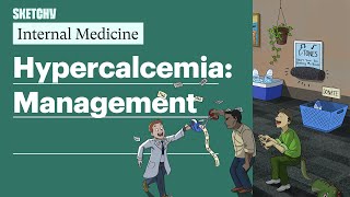 Hypercalcemia Management Internal Medicine  Sketchy Medical [upl. by Dorkus]