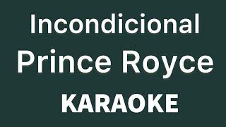 “Incondicional” Prince Royce karaoke [upl. by Pengelly]