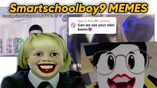 SMARTSCHOOLBOY9 MEME COMPLIATION [upl. by Angid]