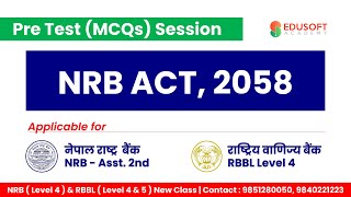 Nepal Rastra Bank Act 2058 NRB Act 2058  NRB Pretest MCQ Session  RBB Pretest EdusoftBanking [upl. by Gluck]