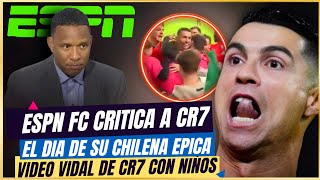 🤬 INCREIBLE ESPN FC CRITICA a CRISTIANO el día de su CHILENA con DOBLETE 💥VIDEO de CR7 con NIÑOS 🤩 [upl. by Nwahsaj]