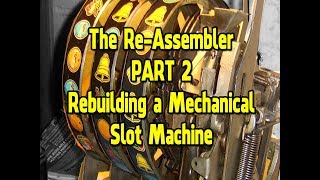 The Repair Shop Reassembler  Slot Machine Part 2 Restoration Penny One Arm Bandit [upl. by Madalyn]