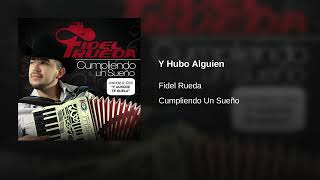 Fidel Rueda  Y Hubo Alguien Audio [upl. by Chernow]